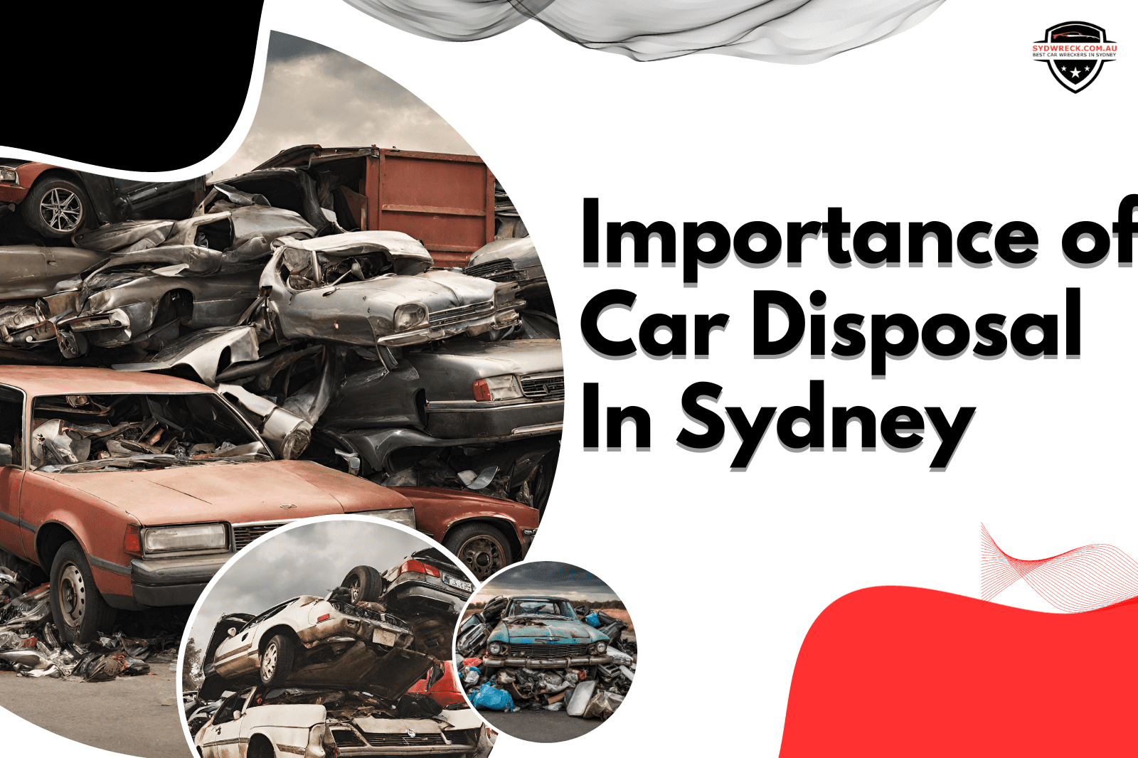 The Importance Of Proper Car Disposal In Sydney's Wrecking Industry